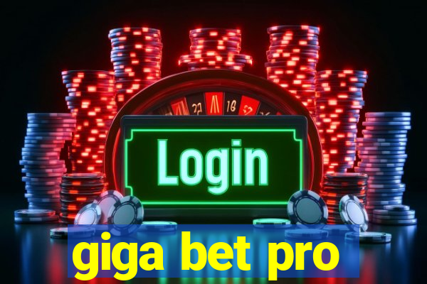 giga bet pro